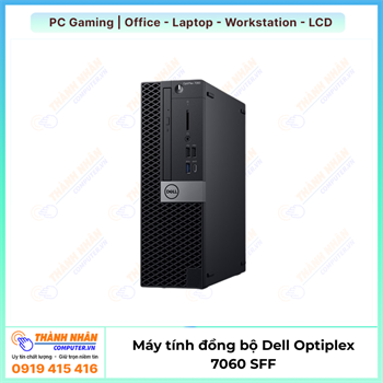 Máy tính đồng bộ Dell Optiplex 7060 SFF thế hệ 8 Ram 8Gb SSD 240Gb like new
