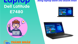 Đánh giá Dell Latitude E7480 - Laptop cao cấp cho doanh nhân