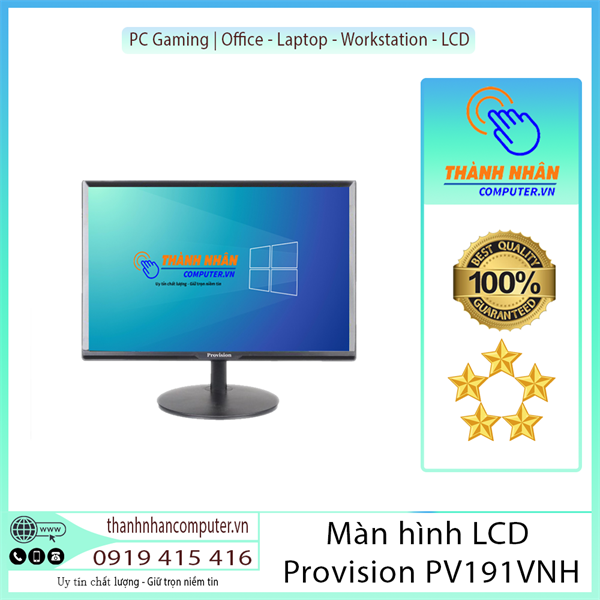 Màn hình Provision 19 inch Led PV191VNH 60Hz New 100% 