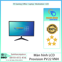 Màn hình LCD 21.5" Chính Hãng Provision PV22VNH FHD 60Hz New 100%