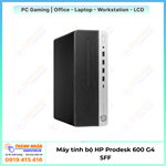 Máy tính bộ HP Prodesk 600 G4 SFF thế hệ 8 và thế hệ 9 i3/i5/i7 Like new