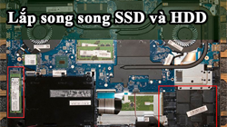 Ổ cứng SSD và HDD có lắp song song được không? Hướng dẫn cách lắp song song SSD và HDD