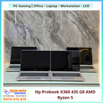 Hp Probook X360 435 G8 AMD Ryzen 5 - 5600U, 8GB, 256G, 13.3 Full HD Cảm Ứng QSD