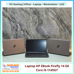 Laptop HP ZBook Firefly 14 G8 Core i5-1145G7 | Ram 8GB | SSD 256Gb | 14″ Full HD | Win10 [QSD]