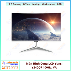 Màn Hình Cong LCD Yunsi Y240Q7 24 inch (100Hz, VA, 1ms, FHD, Cong nhẹ) - Màu Trắng - đen New BH 24th