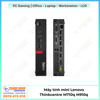 Máy tính mini Lenovo Thinkcentre M710q M910q Intel (Gen6 | 8Gb Ram | 256Gb) Window 10