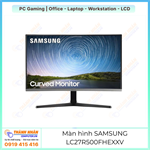 Màn hình SAMSUNG LC27R500FHEXXV ( 27 inch - FHD - VA - Cong - 60Hz ) Like new