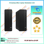 PC HP 280 Pro G9 SFF i3-12100/ i7-12700(4*3.3)/(4GB4/8GB)/256GSSD/WL/BT/KB/M/W11SL/ĐEN