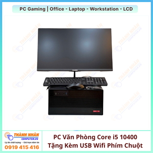PC Văn Phòng Core i5 10400 Ram 8GB SSD 256Gb Tặng Kèm USB Wifi Phím Chuột Lót Chuột Mới 100% BH 36 Tháng