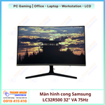 Màn hình cong Samsung LC32R500 32" VA 75Hz Full HD (1920 x 1080)