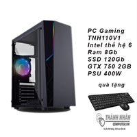 PC Gaming TNH110V1 intel thế hệ 6 Ram 8Gb GTX 750 Like New 