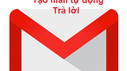 Cách tạo thư trả lời tự động trong Gmail trên máy tính nhanh chóng, dễ làm