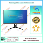 Màn hình VSP IPS esport gaming 27inch tràn viền IP2703S New 