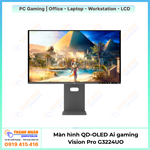 Màn hình QD-OLED Ai gaming Vision Pro G3224UO ( 4K / 32inch / 240Hz / 0.03ms / G-sync)