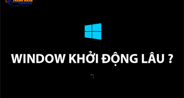 Windows khởi động lâu - 10 Nguyên nhân cụ thể?
