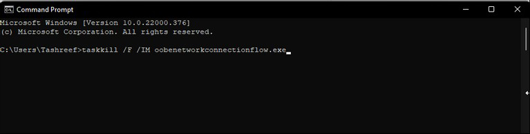 Thực hiện lệnh taskkill /F /IM oobenetworkconnectionflow.exe